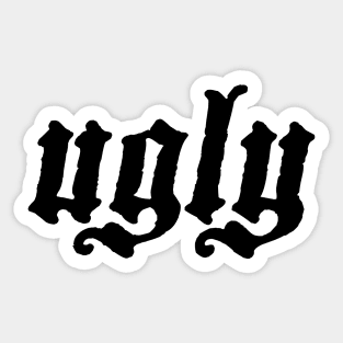 ugly Sticker